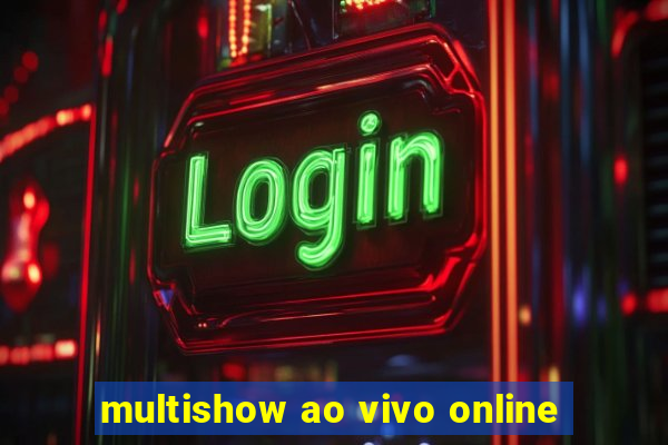 multishow ao vivo online